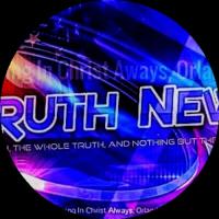 TRUTH NEWS  The Truth, The Whole Truth and Nothing But The Truth