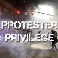 Protester Privilege