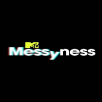 Messyness On MTV
