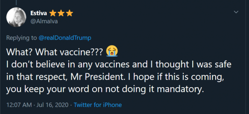 Screenshot_2020-07-16 Estiva ?????? on Twitter realDonaldTrump What What vaccine ???? I don’t believe in any vaccines and I t[...]