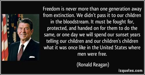 1431910176-quote-freedom-is-never-more-than-one-generation-away-from-extinction-we-didn-t-pass-it-to-our-children-ronald-reagan-286145