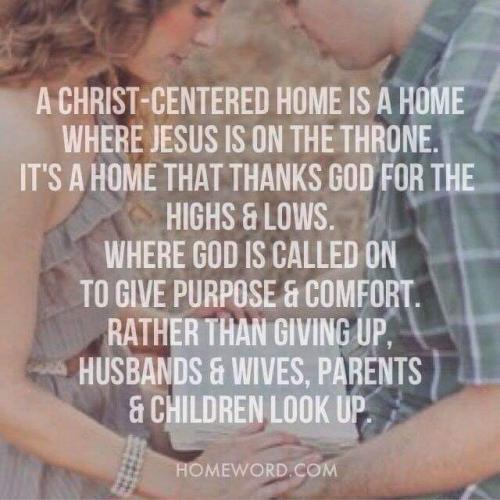 A Christ centered home is ...