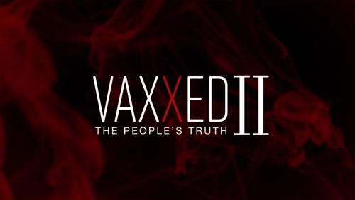 Vaxxed II The people's Truth