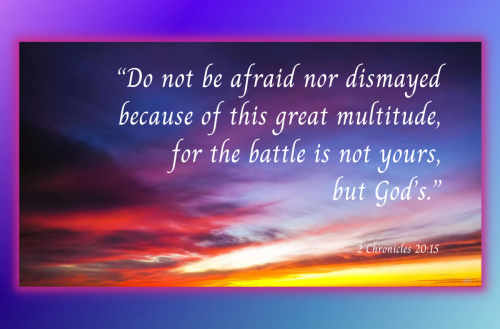 Scripture_iiChron_DoNotBeAfraid