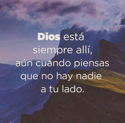 no estas solo a atu lado esta Dios.
