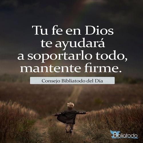 es-con-2326-Tu-fe-en-Dios-te-ayudara-a-soportarlo-todo