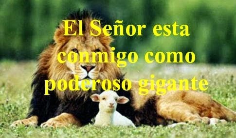 El señor esta conmigo