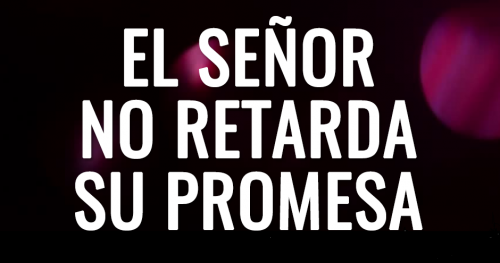el-Señor-no-retarda-su-promesa