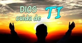 Dioos cuida de ti