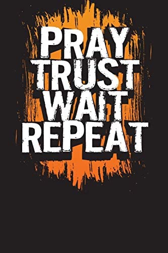 pray wait trust