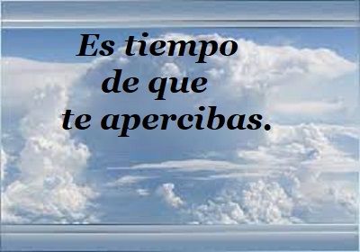 tiempo que te apercibas