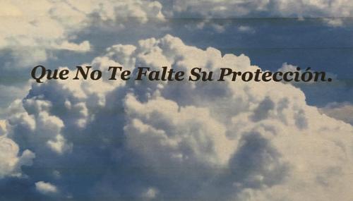 que no te falte su proteccion