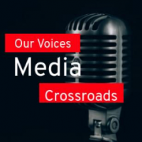OurVoicesMediaCrossroads
